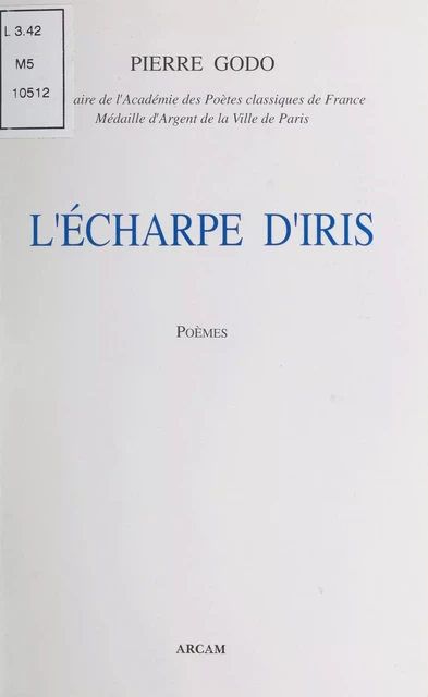 L'Écharpe d'iris - Pierre Godo - FeniXX réédition numérique