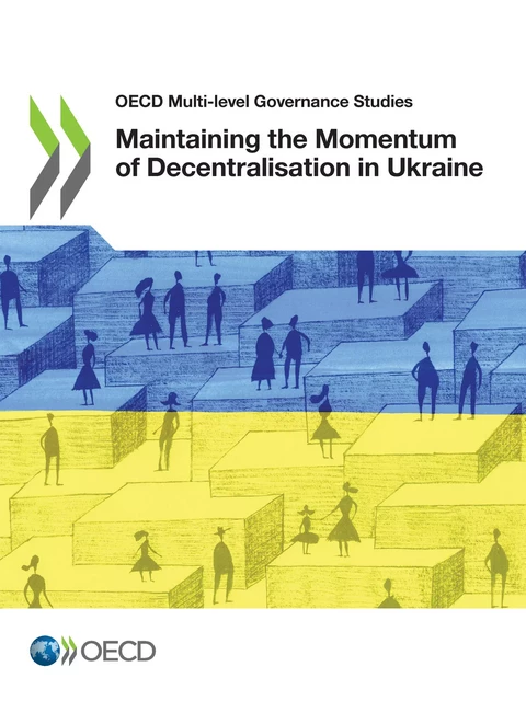 Maintaining the Momentum of Decentralisation in Ukraine -  Collectif - OECD