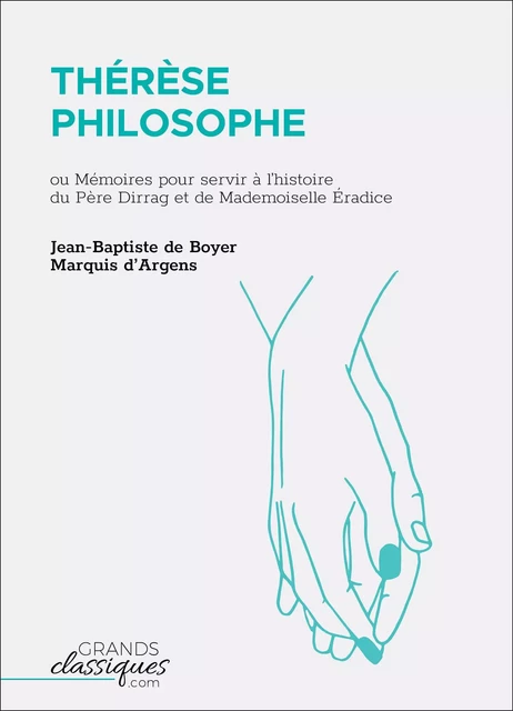 Thérèse philosophe - Jean-Baptiste de Boyer Marquis d'Argens - GrandsClassiques.com