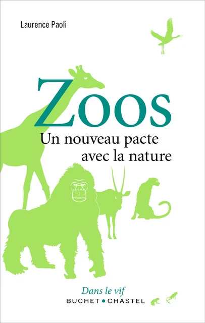 Zoos. Un nouveau pacte avec la nature - Laurence Paoli - Libella