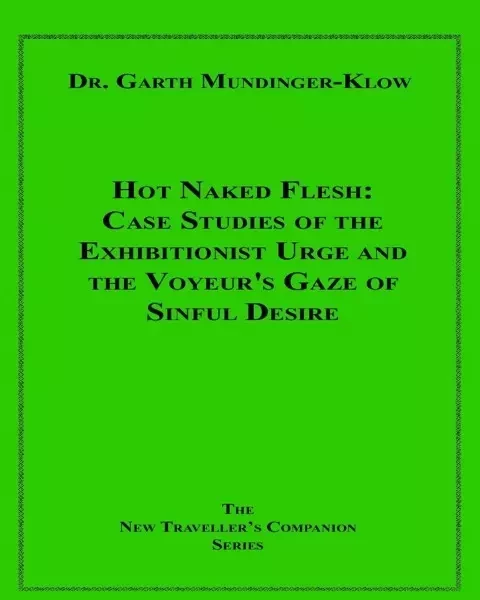 Hot Naked Flesh - Dr. Garth Mundinger-Klow - Disruptive Publishing