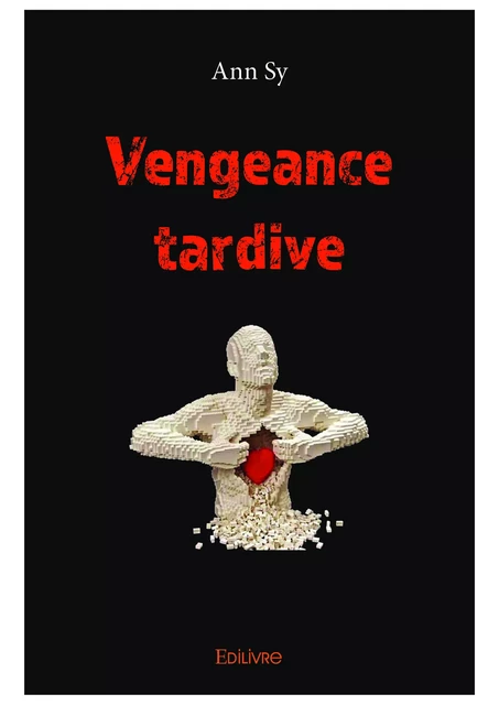 Vengeance tardive - Ann Sy - Editions Edilivre