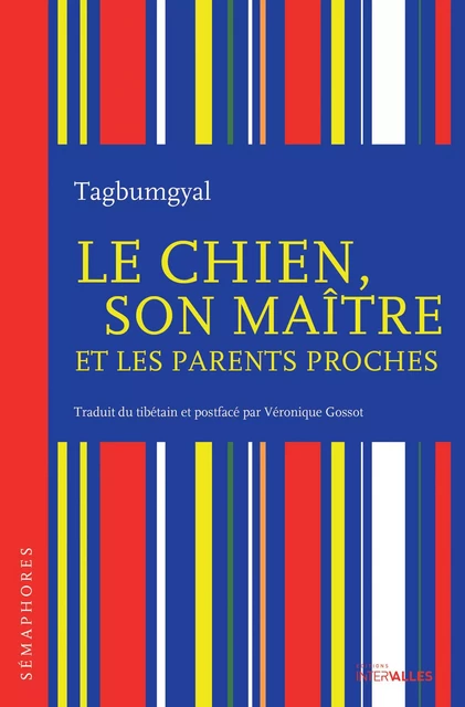 Le Chien, son maître et les parents proches - Tagbumgyal Tagbumgyal - Intervalles