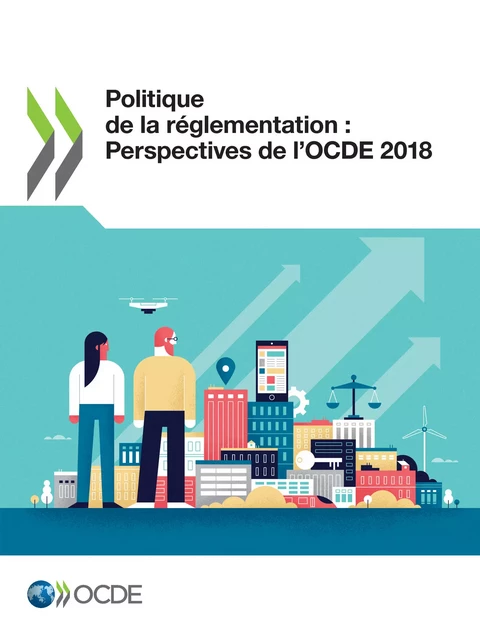 Politique de la réglementation : Perspectives de l'OCDE 2018 -  Collectif - OECD