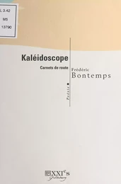 Kaléidoscope : Carnets de route