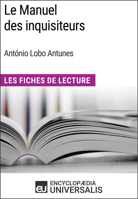 Le Manuel des inquisiteurs d'António Lobo Antunes -  Encyclopaedia Universalis - Encyclopaedia Universalis