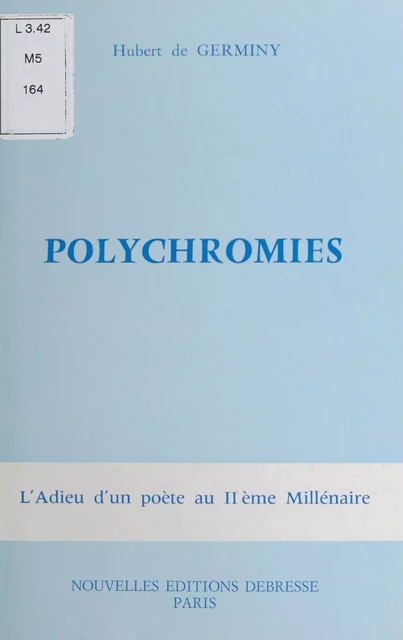 Polychromies - Hubert de Germiny - FeniXX réédition numérique