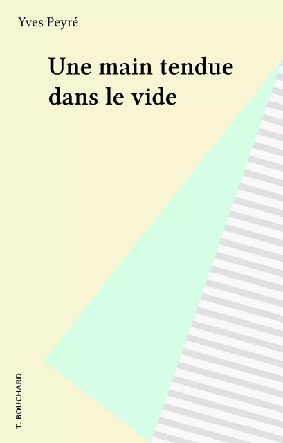 Une main tendue dans le vide - Yves Peyré - FeniXX réédition numérique