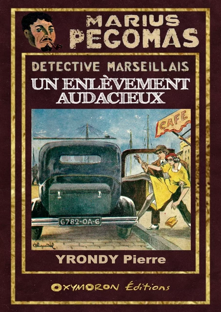 Un enlèvement audacieux - Pierre Yrondy - OXYMORON Éditions