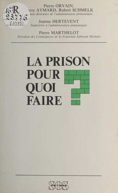 La Prison pour quoi faire ? - Pierre Orvain - FeniXX réédition numérique