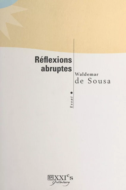 Réflexions abruptes - Waldemar de Sousa - FeniXX réédition numérique