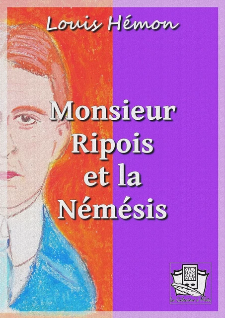 Monsieur Ripois et la Némésis - Louis Hémon - La Gibecière à Mots