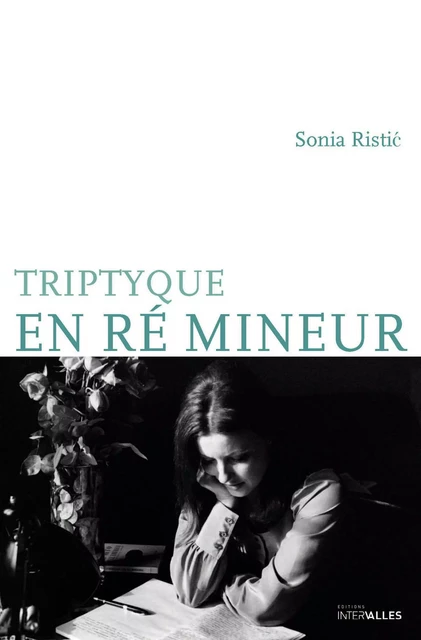 Triptyque en ré mineur - Sonia Ristić - Intervalles