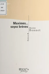 Maximes... soyez brèves