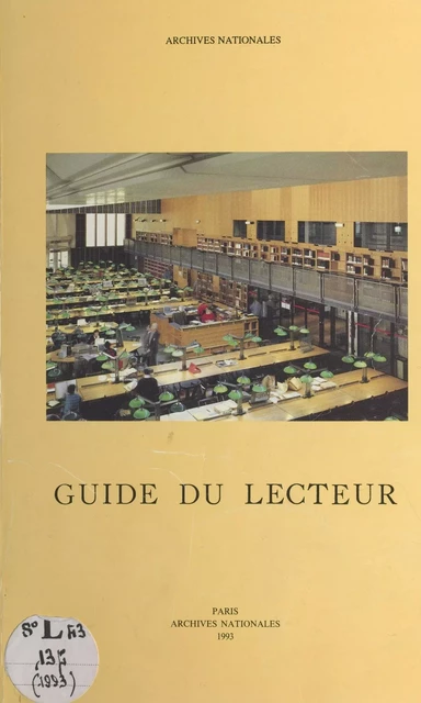 Guide du lecteur - Gérard Ermisse, Philippe Le Tréguilly,  Archives nationales - FeniXX réédition numérique