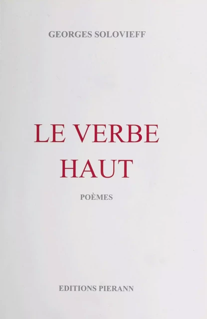 Le Verbe Haut - Georges Solovieff - FeniXX réédition numérique