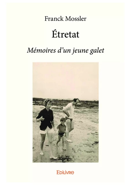 Étretat - Franck Mossler - Editions Edilivre