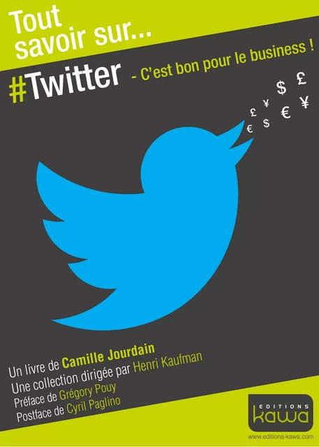 Tout savoir sur... Twitter - Camille Jourdain - Editions Kawa