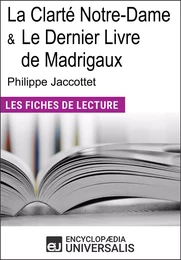 La Clarté Notre-Dame et Le Dernier Livre de Madrigaux de Philippe Jaccottet