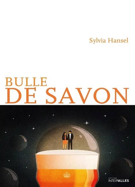 Bulle de savon - Sylvia Hansel - Intervalles