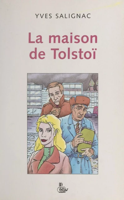 La Maison de Tolstoï - Yves Salignac - FeniXX réédition numérique