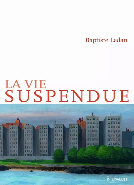 La Vie suspendue - Baptiste Ledan - Intervalles