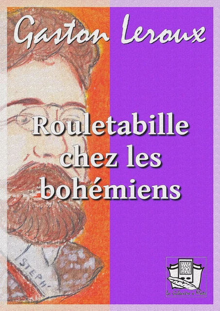 Rouletabille chez les bohémiens - Gaston Leroux - La Gibecière à Mots