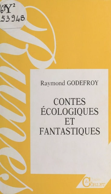 Contes écologiques et fantastiques - Raymond Godefroy - FeniXX réédition numérique