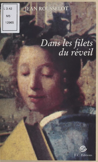 Dans les filets du réveil - Jean Rousselot - FeniXX réédition numérique