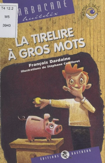 La Tirelire à gros mots - François Dardaine - FeniXX réédition numérique