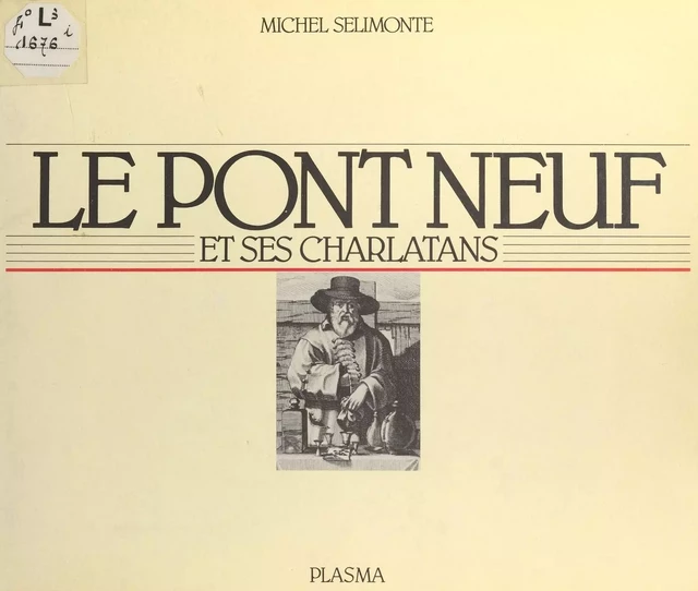 Le Pont Neuf et ses charlatans - Michel Sélimonte - FeniXX réédition numérique