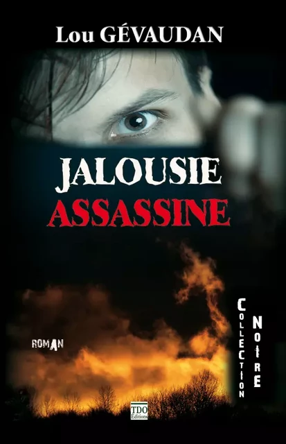 Jalousie assassine - Lou Gevaudan - TDO Editions