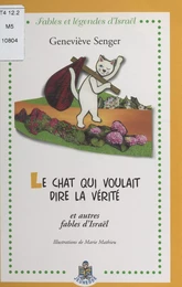 Le chat qui voulait dire la vérité et autres fables d'Israël