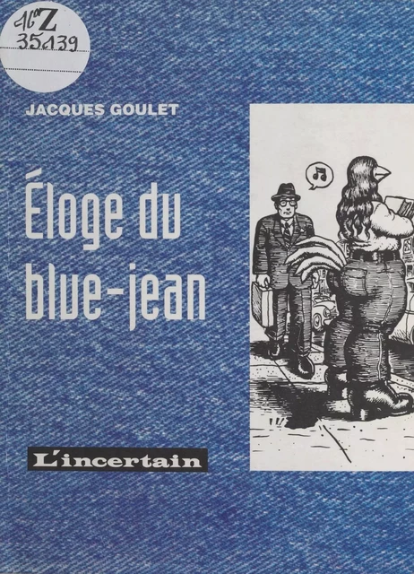 Éloge du blue-jean - Jacques Goulet - FeniXX réédition numérique