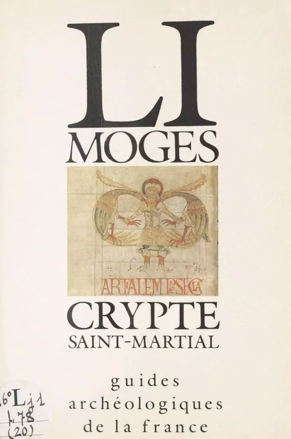 Limoges : Crypte Saint-Martial -  Direction du patrimoine - FeniXX réédition numérique