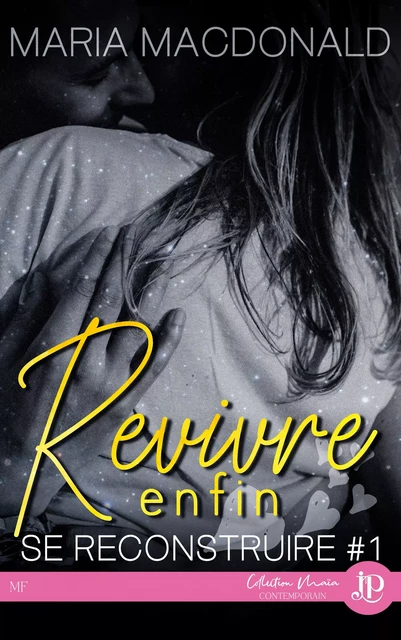 Revivre enfin - Maria MacDonald - Juno Publishing