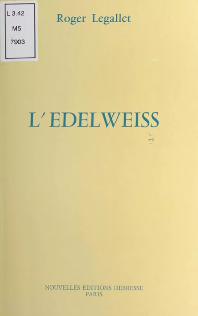 L'Édelweiss - Roger Legallet - FeniXX réédition numérique