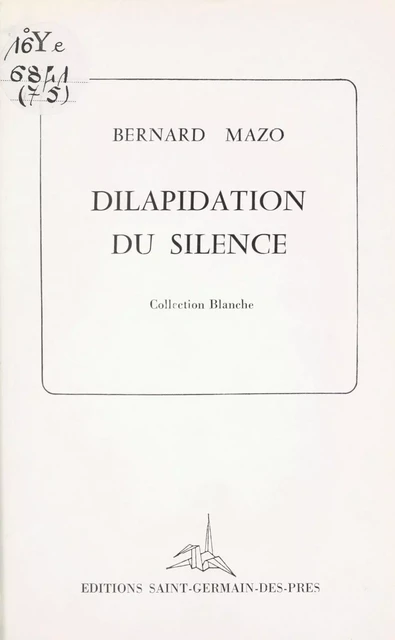 Dilapidation du silence - Bernard Mazo - FeniXX réédition numérique