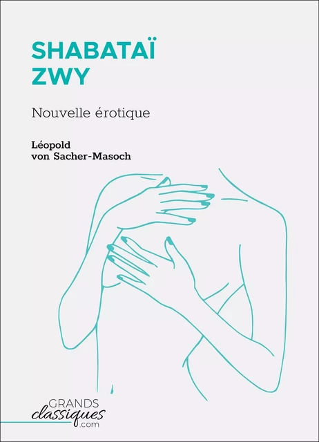 Shabataï ZWY - Leopold von Sacher-Masoch - GrandsClassiques.com