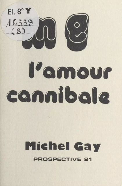 L'Amour cannibale - Michel Gay - FeniXX réédition numérique