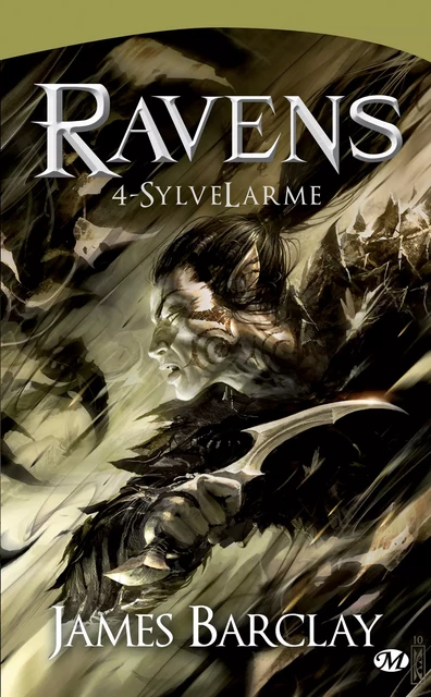 Les Chroniques des Ravens, T4 : SylveLarme - James Barclay - Bragelonne