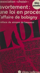 Avortement, une loi en procès : l'affaire de Bobigny