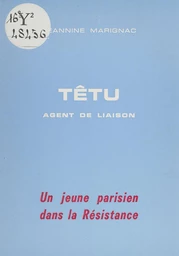 Têtu, agent de liaison