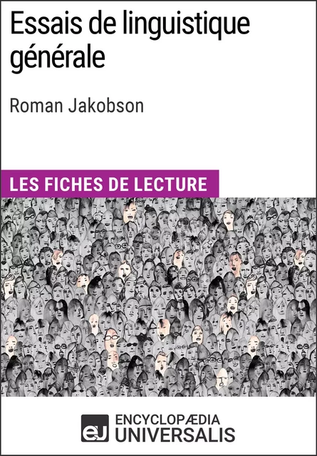 Essais de linguistique générale de Roman Jakobson -  Encyclopaedia Universalis - Encyclopaedia Universalis