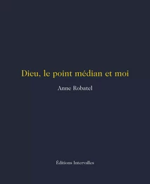 Dieu, le point médian et moi