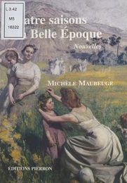 Quatre saisons à la Belle Époque