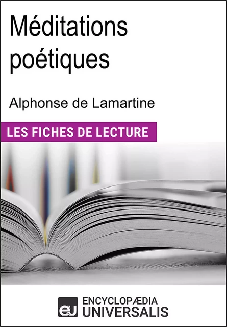 Méditations poétiques d'Alphonse de Lamartine -  Encyclopaedia Universalis - Encyclopaedia Universalis