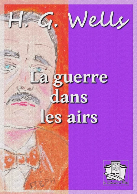 La guerre dans les airs - H. G. Wells - La Gibecière à Mots