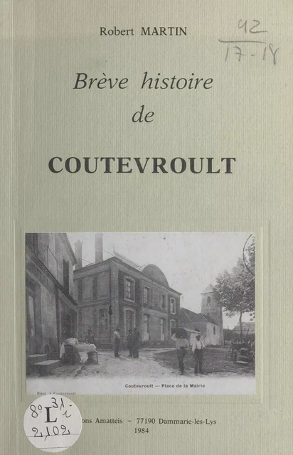 Brève histoire de Coutevroult - Robert Martin - FeniXX réédition numérique