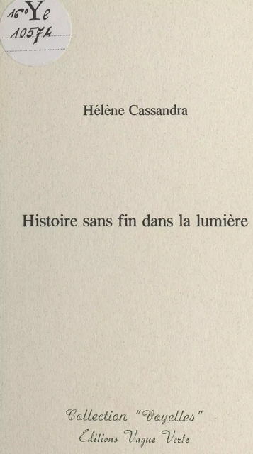 Histoire sans fin dans la lumière - Hélène Cassandra - FeniXX réédition numérique